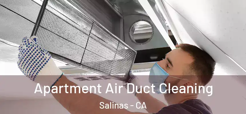  Apartment Air Duct Cleaning Salinas - CA