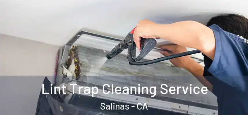  Lint Trap Cleaning Service Salinas - CA