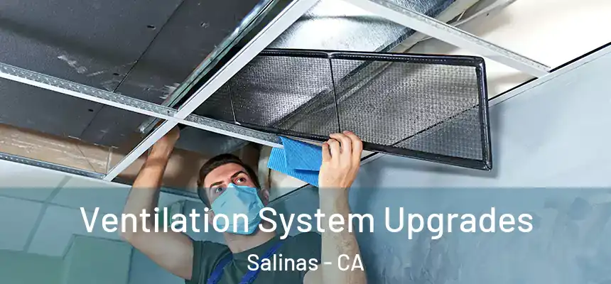  Ventilation System Upgrades Salinas - CA